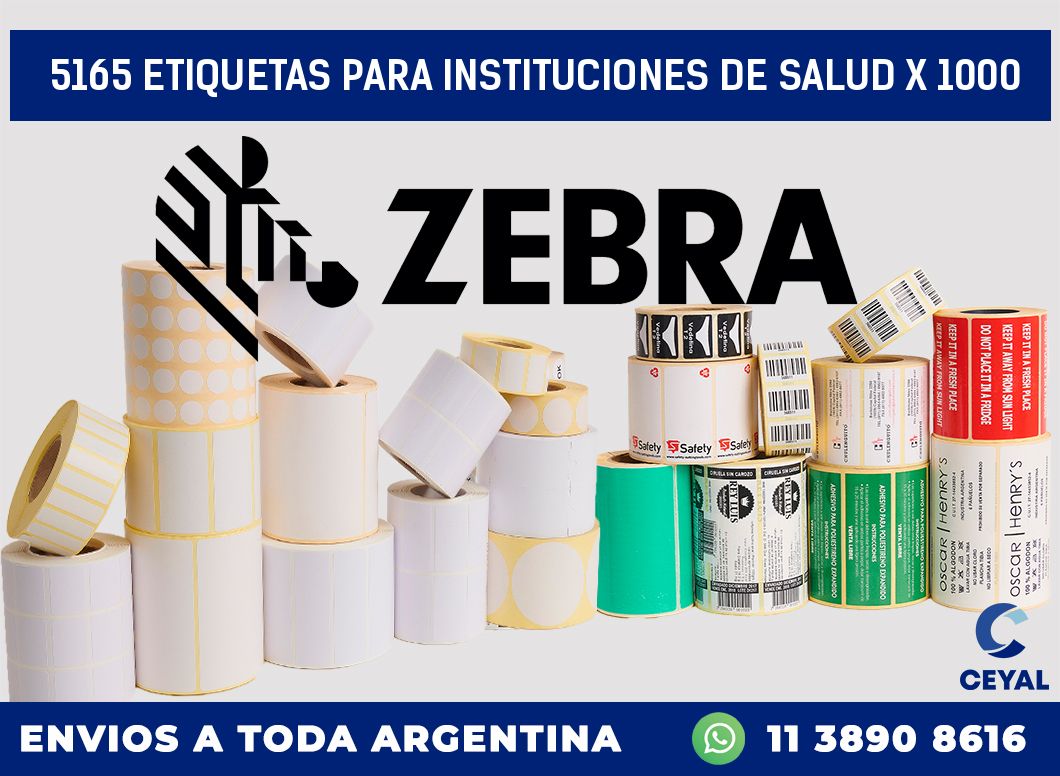 5165 ETIQUETAS PARA INSTITUCIONES DE SALUD X 1000