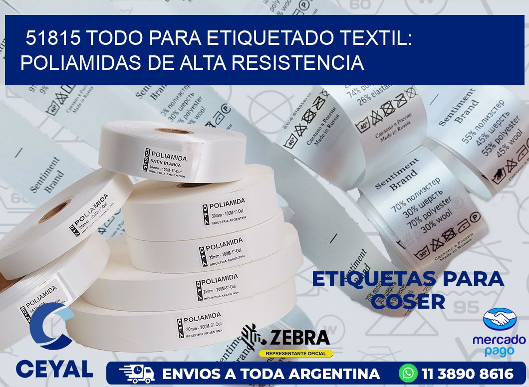 51815 TODO PARA ETIQUETADO TEXTIL: POLIAMIDAS DE ALTA RESISTENCIA