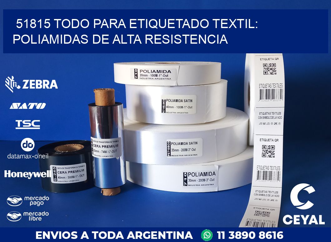 51815 TODO PARA ETIQUETADO TEXTIL: POLIAMIDAS DE ALTA RESISTENCIA