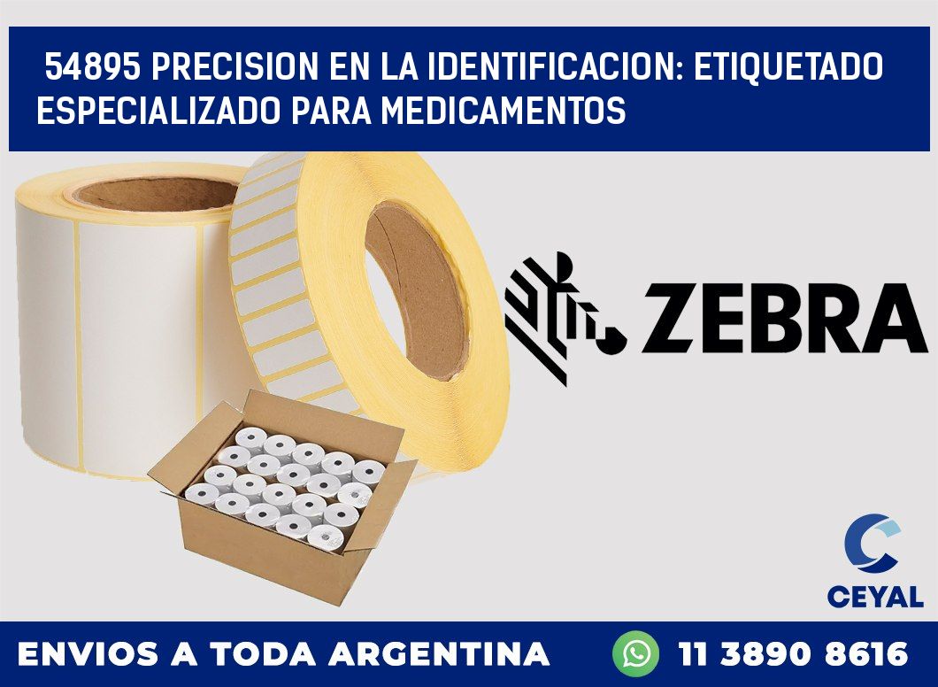 54895 PRECISION EN LA IDENTIFICACION: ETIQUETADO ESPECIALIZADO PARA MEDICAMENTOS