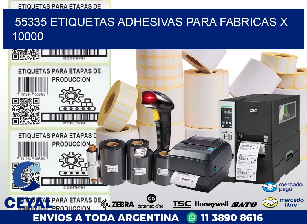 55335 ETIQUETAS ADHESIVAS PARA FABRICAS X 10000