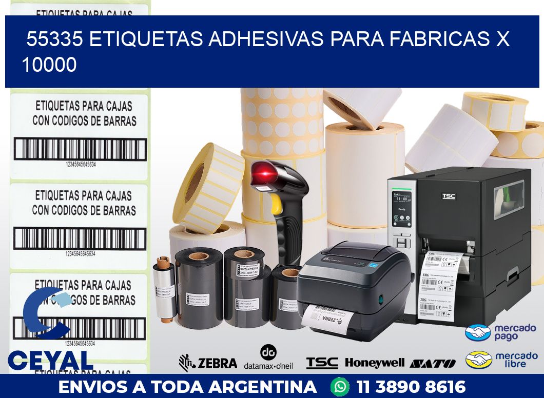 55335 ETIQUETAS ADHESIVAS PARA FABRICAS X 10000