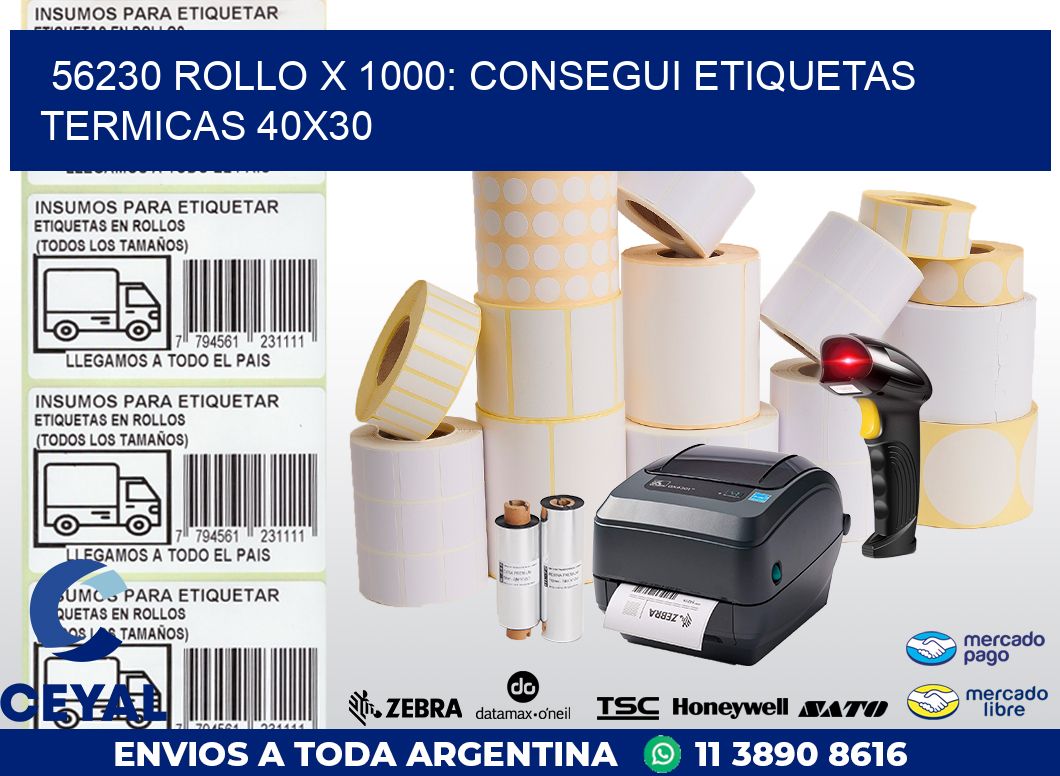 56230 ROLLO X 1000: CONSEGUI ETIQUETAS TERMICAS 40X30