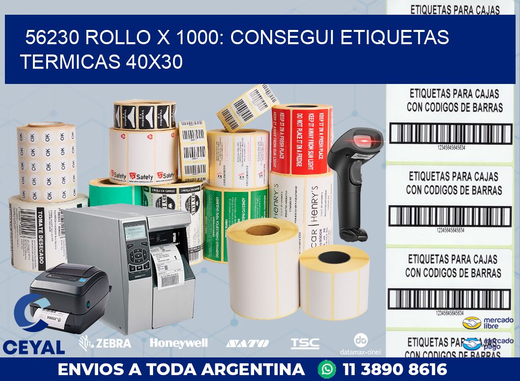 56230 ROLLO X 1000: CONSEGUI ETIQUETAS TERMICAS 40X30