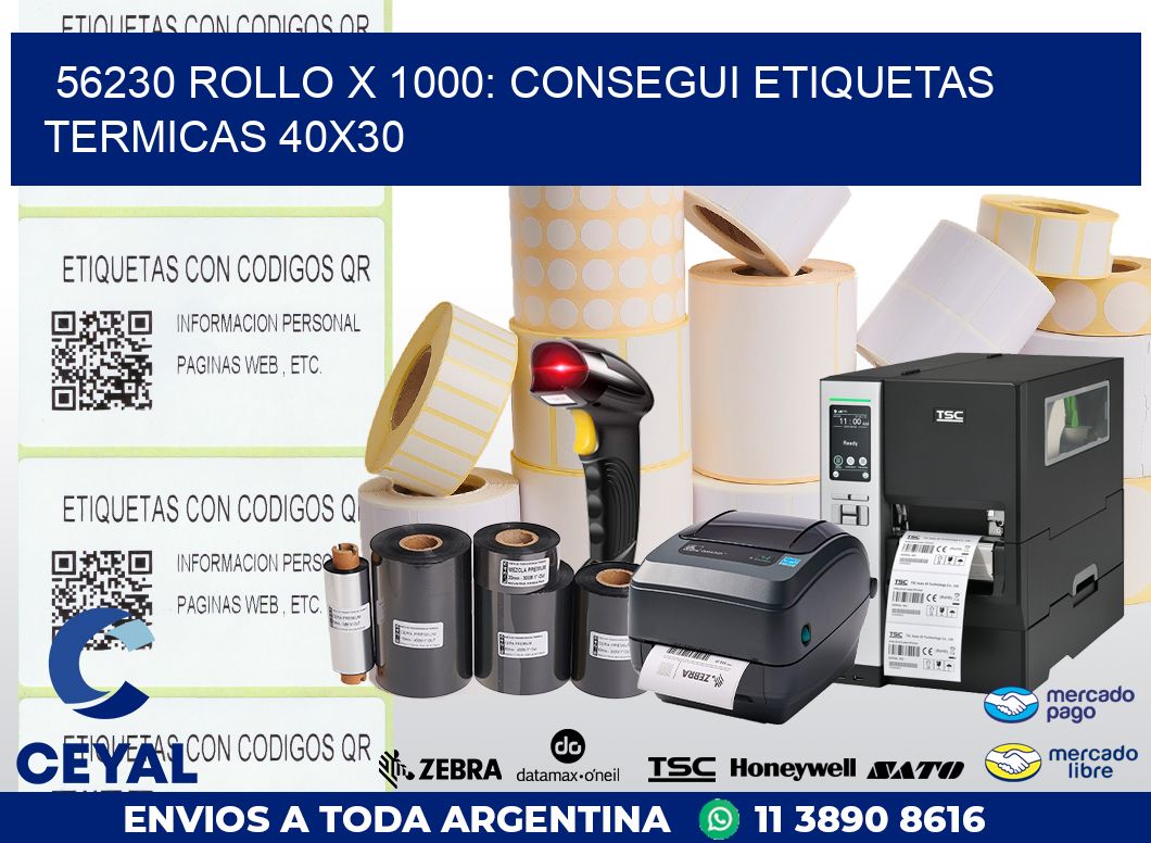 56230 ROLLO X 1000: CONSEGUI ETIQUETAS TERMICAS 40X30
