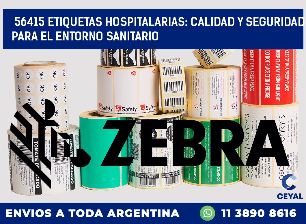56415 ETIQUETAS HOSPITALARIAS: CALIDAD Y SEGURIDAD PARA EL ENTORNO SANITARIO