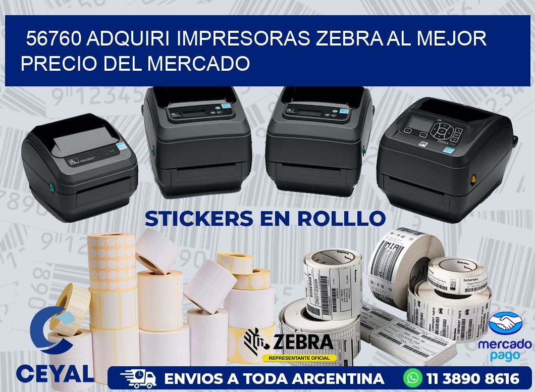 56760 ADQUIRI IMPRESORAS ZEBRA AL MEJOR PRECIO DEL MERCADO