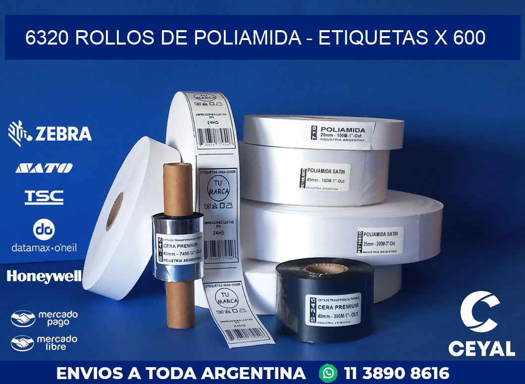 6320 ROLLOS DE POLIAMIDA - ETIQUETAS X 600