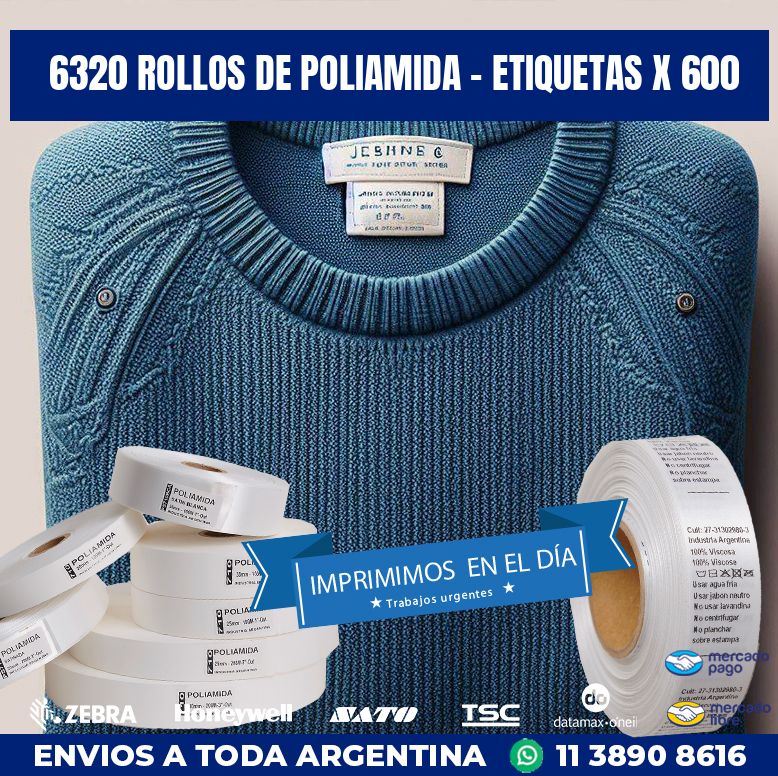 6320 ROLLOS DE POLIAMIDA – ETIQUETAS X 600