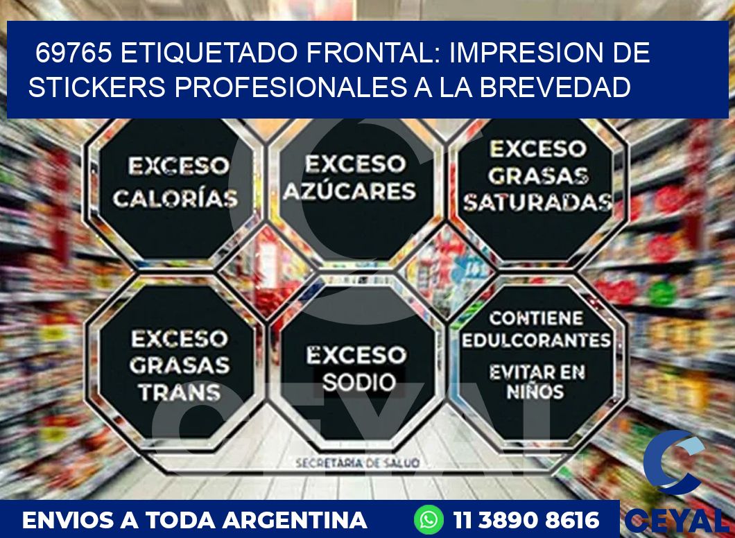 69765 ETIQUETADO FRONTAL: IMPRESION DE STICKERS PROFESIONALES A LA BREVEDAD