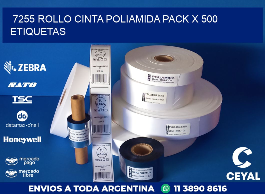 7255 ROLLO CINTA POLIAMIDA PACK X 500 ETIQUETAS