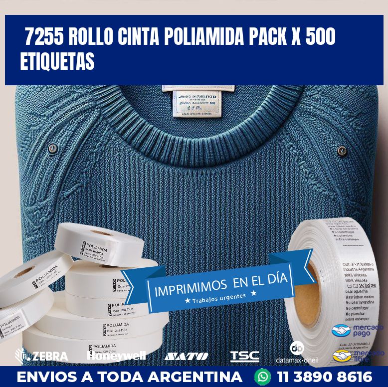 7255 ROLLO CINTA POLIAMIDA PACK X 500 ETIQUETAS