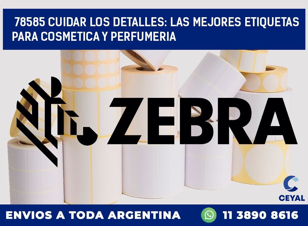 78585 CUIDAR LOS DETALLES: LAS MEJORES ETIQUETAS PARA COSMETICA Y PERFUMERIA