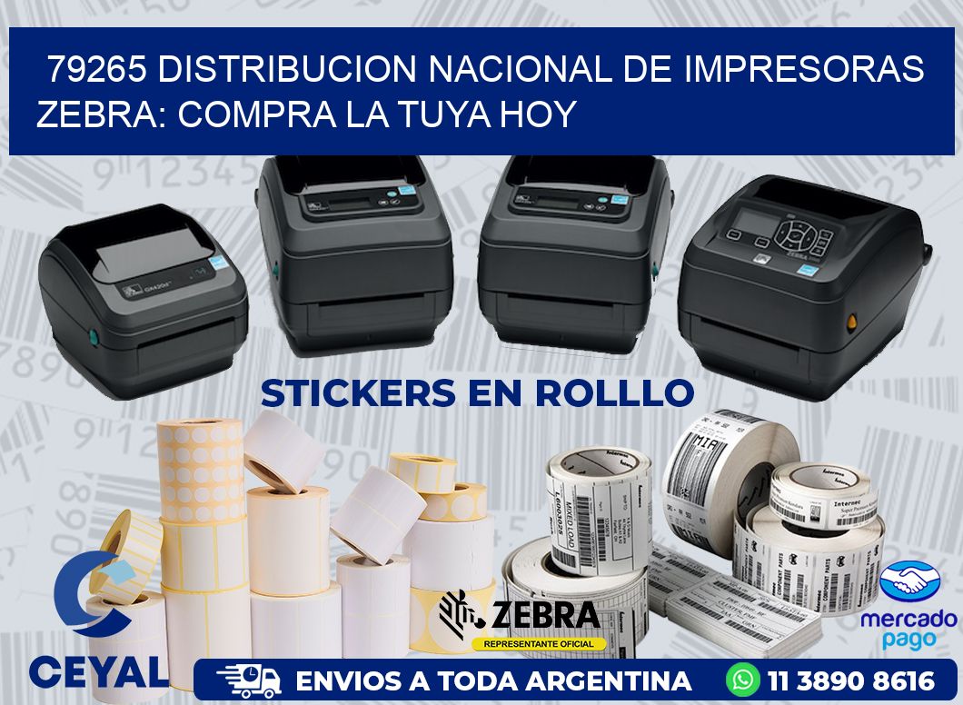 79265 DISTRIBUCION NACIONAL DE IMPRESORAS ZEBRA: COMPRA LA TUYA HOY