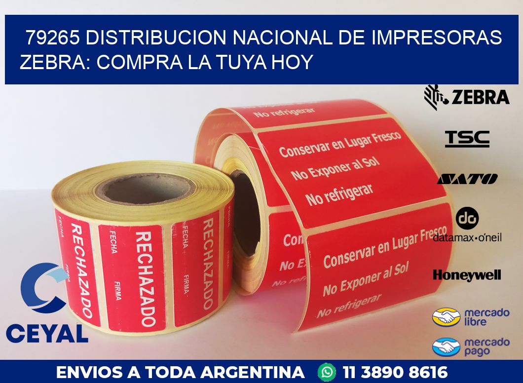 79265 DISTRIBUCION NACIONAL DE IMPRESORAS ZEBRA: COMPRA LA TUYA HOY