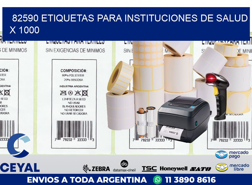 82590 ETIQUETAS PARA INSTITUCIONES DE SALUD X 1000