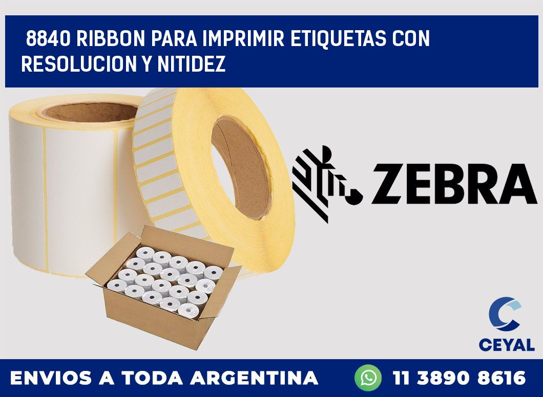 8840 RIBBON PARA IMPRIMIR ETIQUETAS CON RESOLUCION Y NITIDEZ