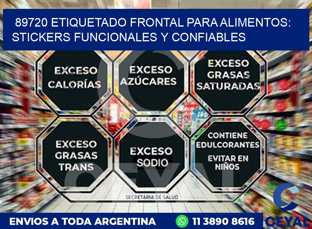 89720 ETIQUETADO FRONTAL PARA ALIMENTOS: STICKERS FUNCIONALES Y CONFIABLES