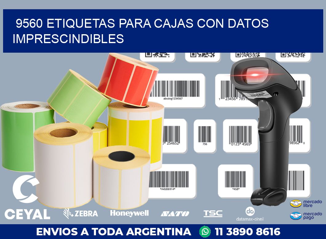 9560 ETIQUETAS PARA CAJAS CON DATOS IMPRESCINDIBLES