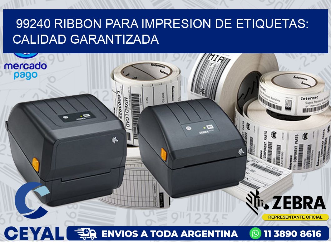 99240 RIBBON PARA IMPRESION DE ETIQUETAS: CALIDAD GARANTIZADA