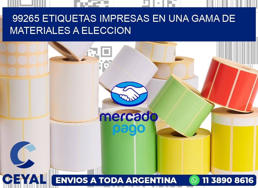 99265 ETIQUETAS IMPRESAS EN UNA GAMA DE MATERIALES A ELECCION