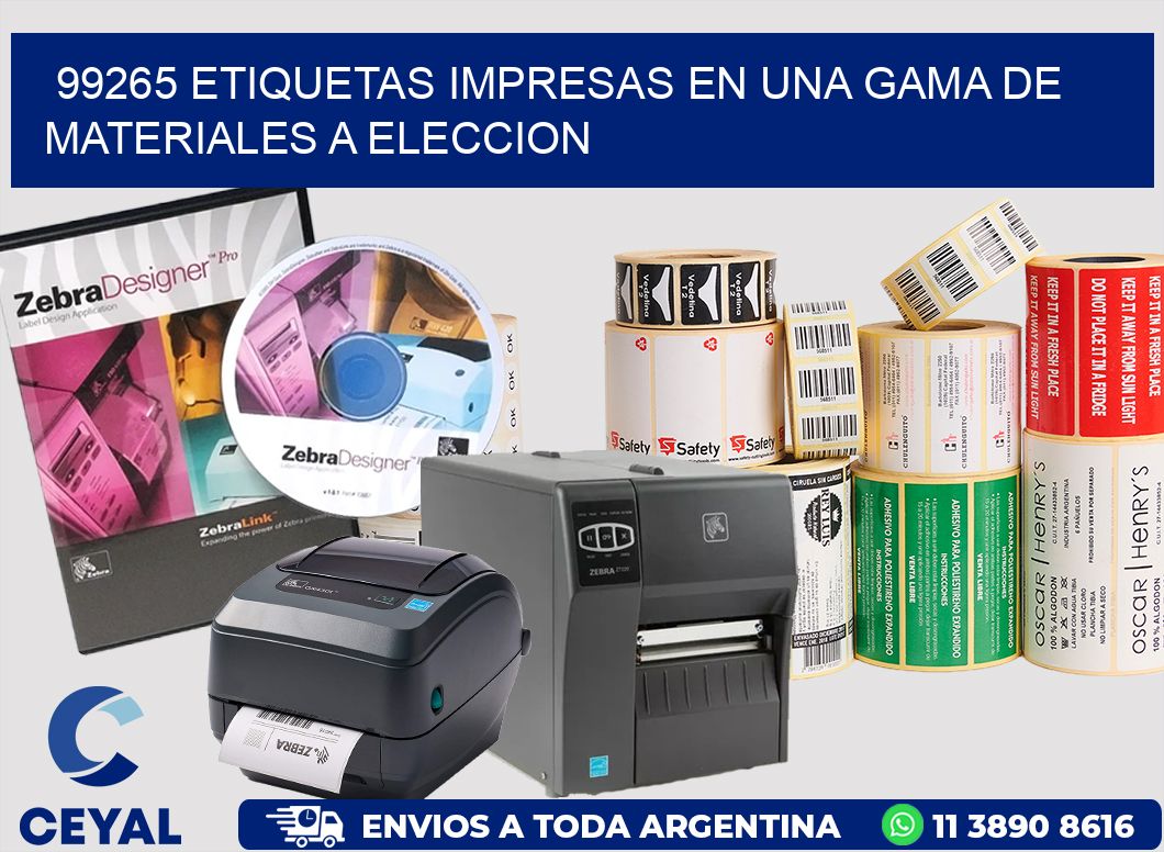 99265 ETIQUETAS IMPRESAS EN UNA GAMA DE MATERIALES A ELECCION