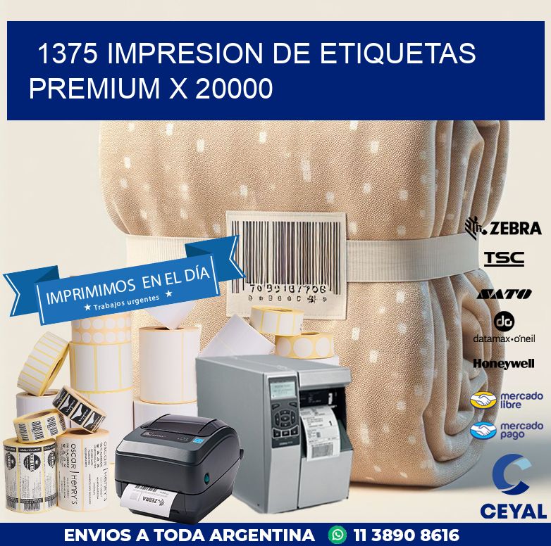 1375 IMPRESION DE ETIQUETAS PREMIUM X 20000