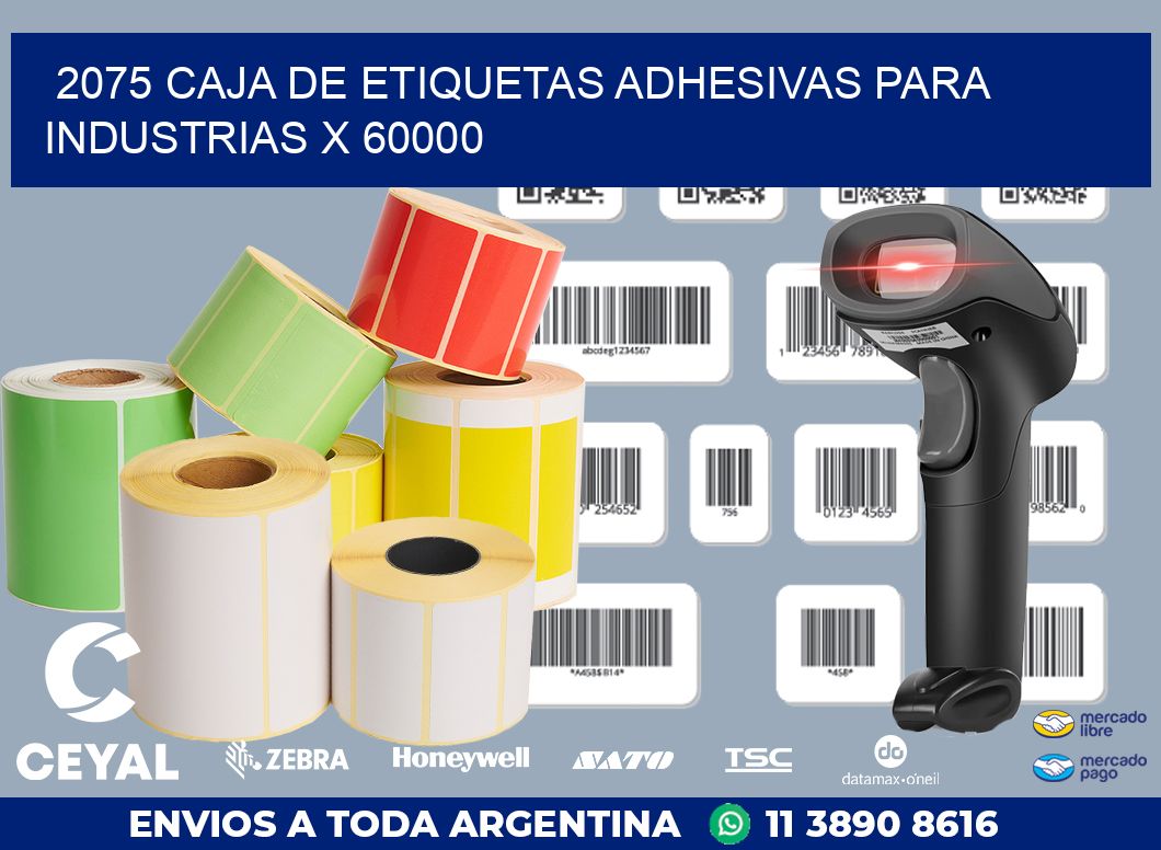 2075 CAJA DE ETIQUETAS ADHESIVAS PARA INDUSTRIAS X 60000