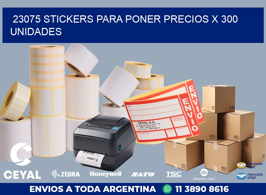 23075 STICKERS PARA PONER PRECIOS X 300 UNIDADES