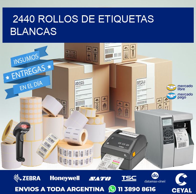 2440 ROLLOS DE ETIQUETAS BLANCAS