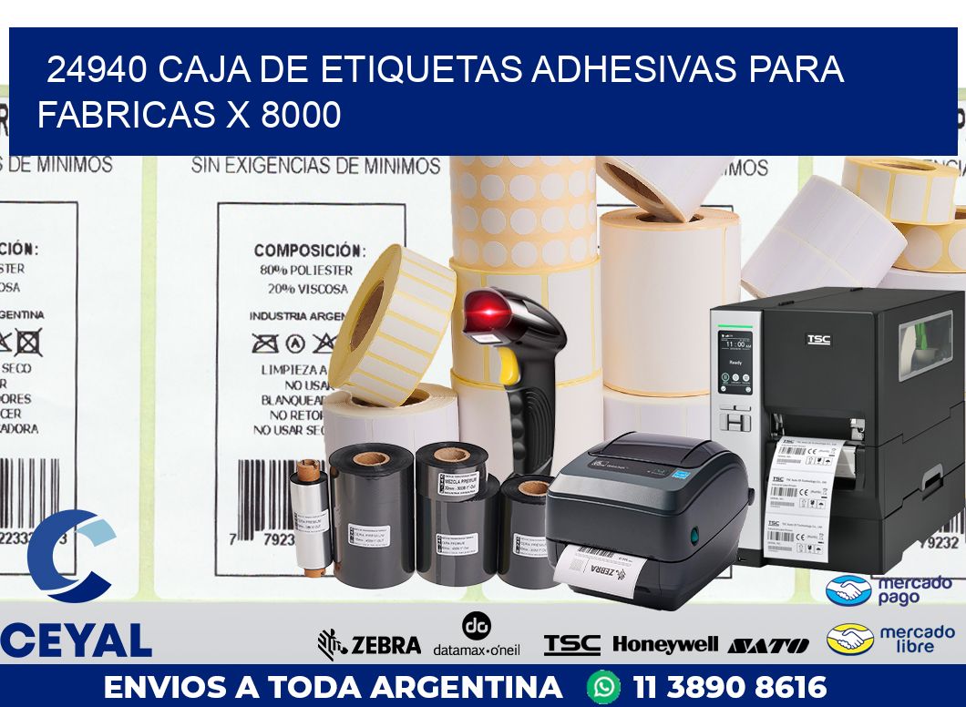 24940 CAJA DE ETIQUETAS ADHESIVAS PARA FABRICAS X 8000