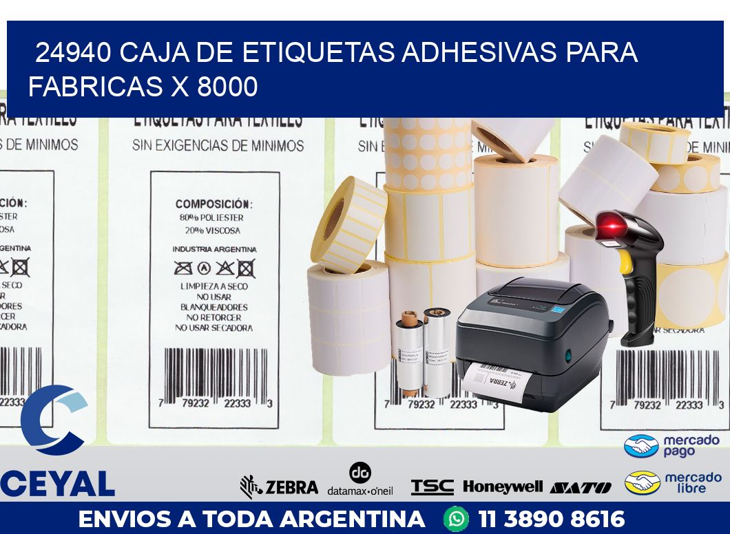 24940 CAJA DE ETIQUETAS ADHESIVAS PARA FABRICAS X 8000