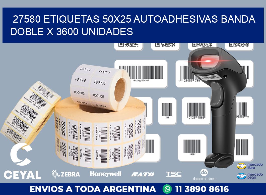 27580 ETIQUETAS 50X25 AUTOADHESIVAS BANDA DOBLE X 3600 UNIDADES
