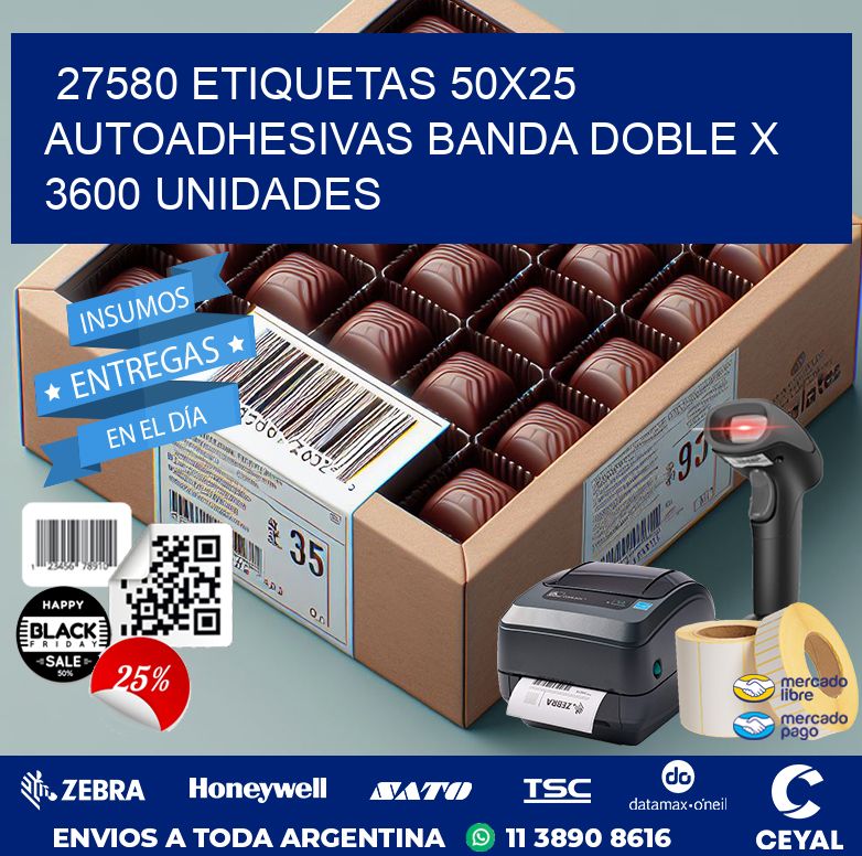 27580 ETIQUETAS 50X25 AUTOADHESIVAS BANDA DOBLE X 3600 UNIDADES