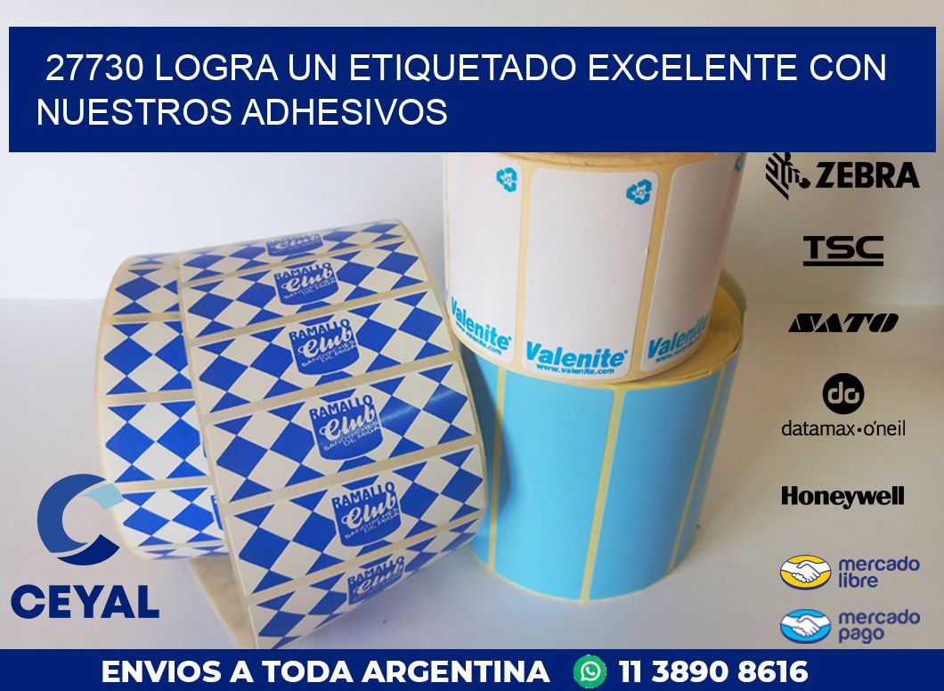 27730 LOGRA UN ETIQUETADO EXCELENTE CON NUESTROS ADHESIVOS