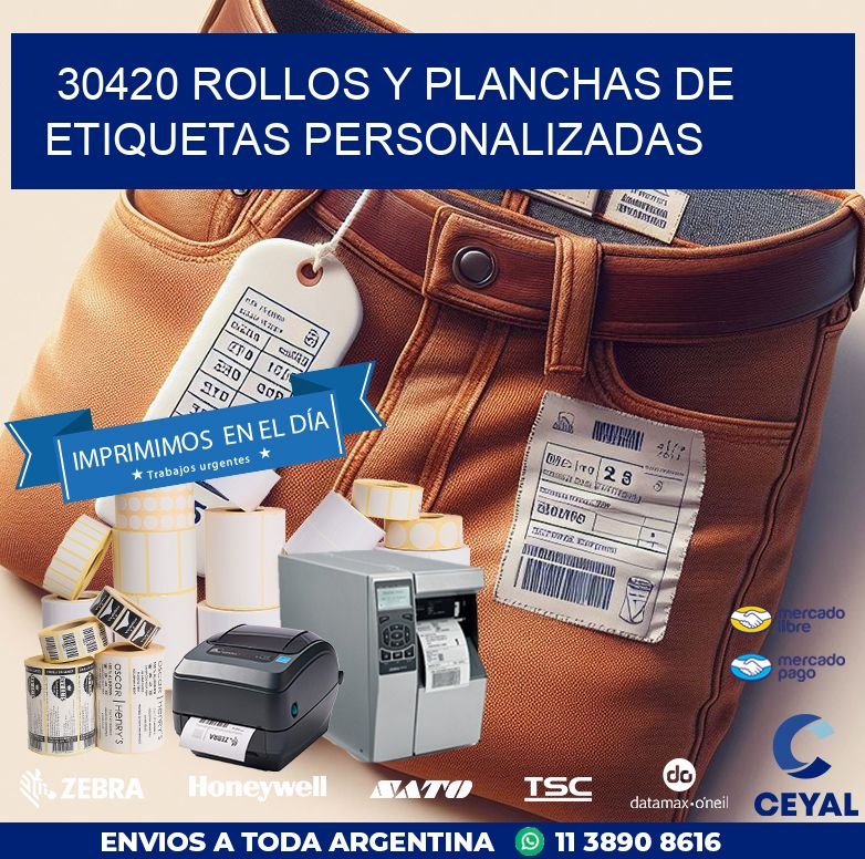 30420 ROLLOS Y PLANCHAS DE ETIQUETAS PERSONALIZADAS