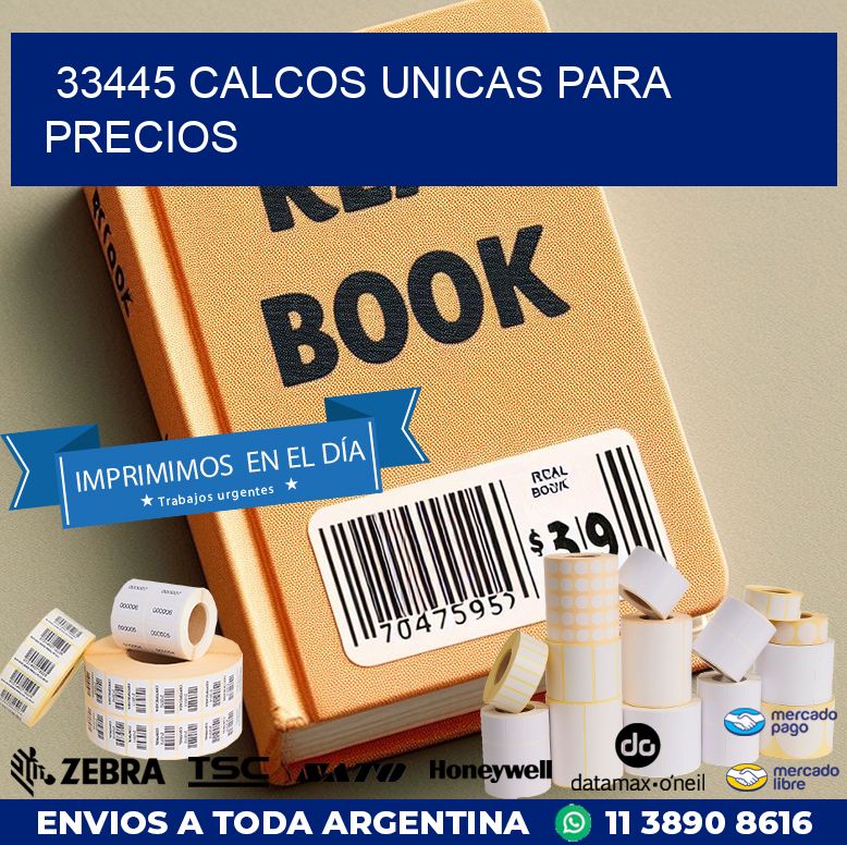 33445 CALCOS UNICAS PARA PRECIOS