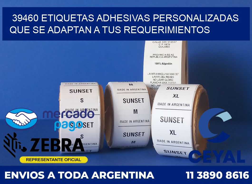 39460 ETIQUETAS ADHESIVAS PERSONALIZADAS QUE SE ADAPTAN A TUS REQUERIMIENTOS