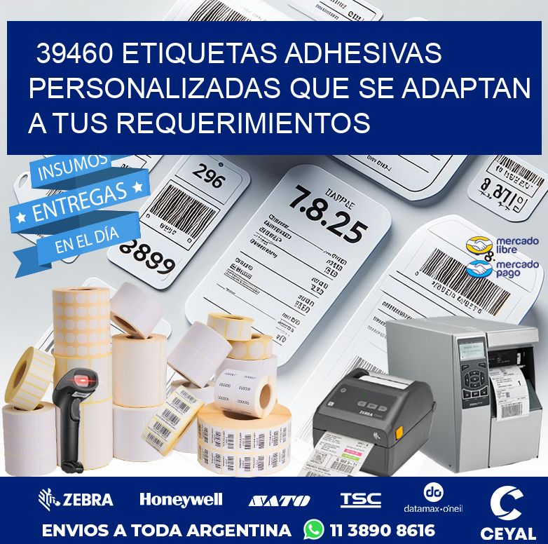 39460 ETIQUETAS ADHESIVAS PERSONALIZADAS QUE SE ADAPTAN A TUS REQUERIMIENTOS