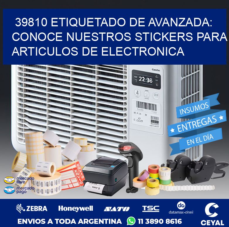 39810 ETIQUETADO DE AVANZADA: CONOCE NUESTROS STICKERS PARA ARTICULOS DE ELECTRONICA