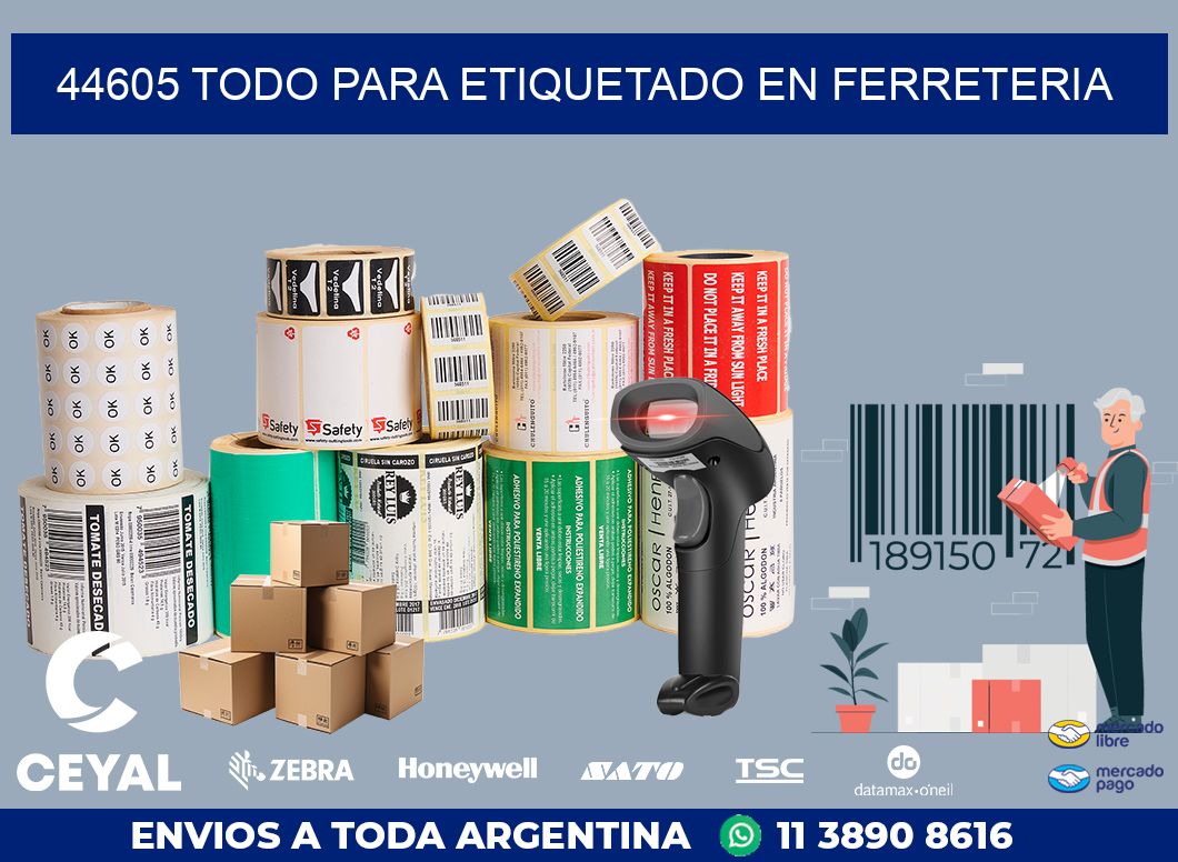 44605 TODO PARA ETIQUETADO EN FERRETERIA