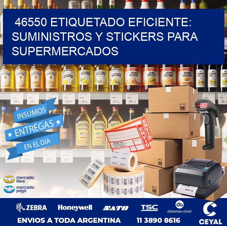 46550 ETIQUETADO EFICIENTE: SUMINISTROS Y STICKERS PARA SUPERMERCADOS