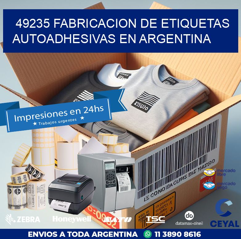 49235 FABRICACION DE ETIQUETAS AUTOADHESIVAS EN ARGENTINA
