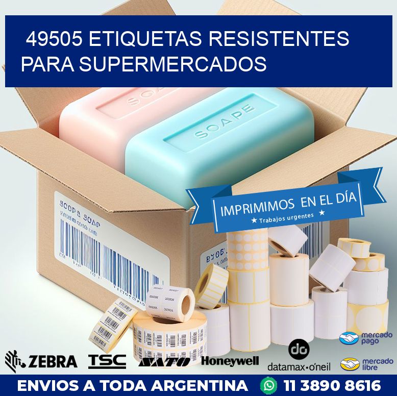 49505 ETIQUETAS RESISTENTES PARA SUPERMERCADOS