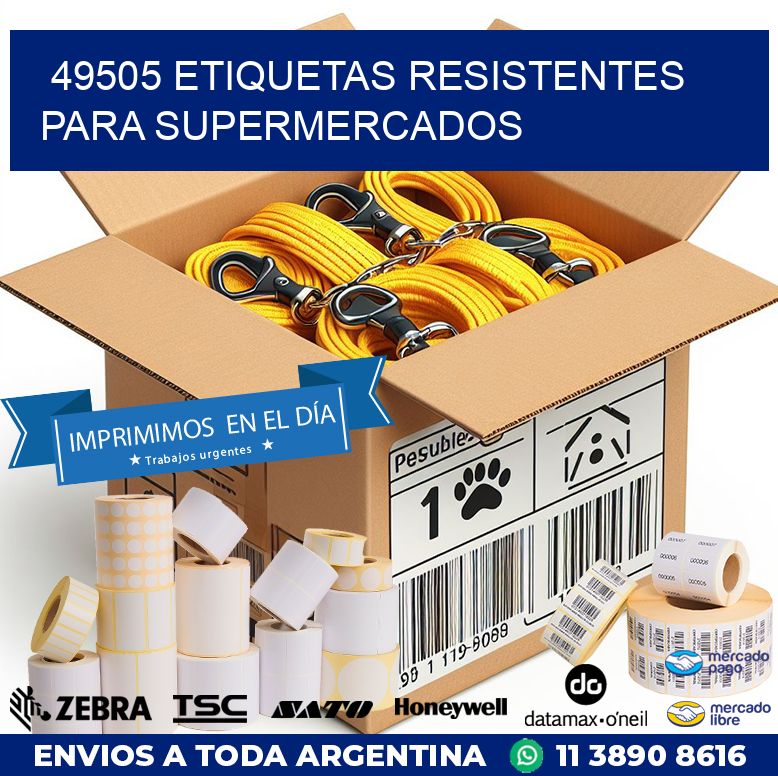 49505 ETIQUETAS RESISTENTES PARA SUPERMERCADOS