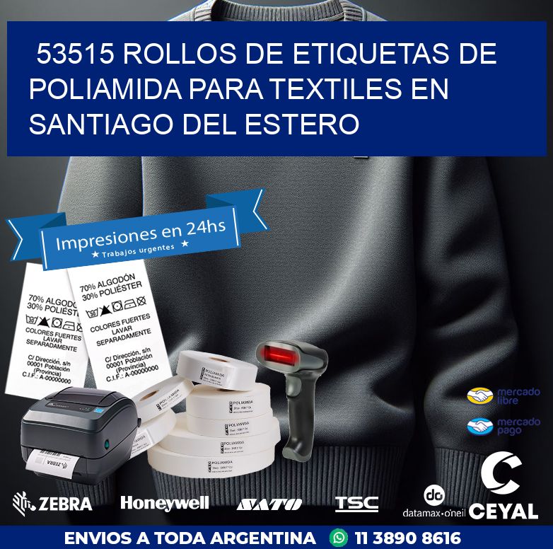 53515 ROLLOS DE ETIQUETAS DE POLIAMIDA PARA TEXTILES EN SANTIAGO DEL ESTERO