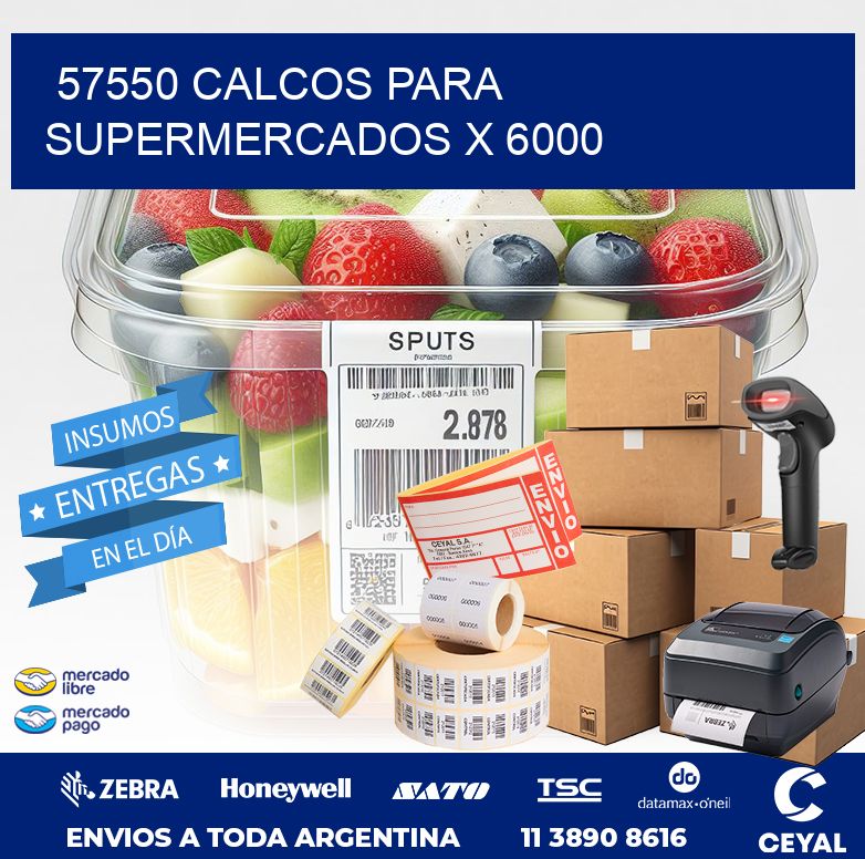 57550 CALCOS PARA SUPERMERCADOS X 6000