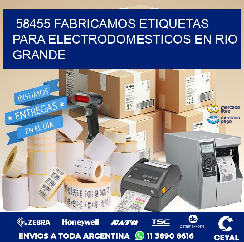 58455 FABRICAMOS ETIQUETAS PARA ELECTRODOMESTICOS EN RIO GRANDE