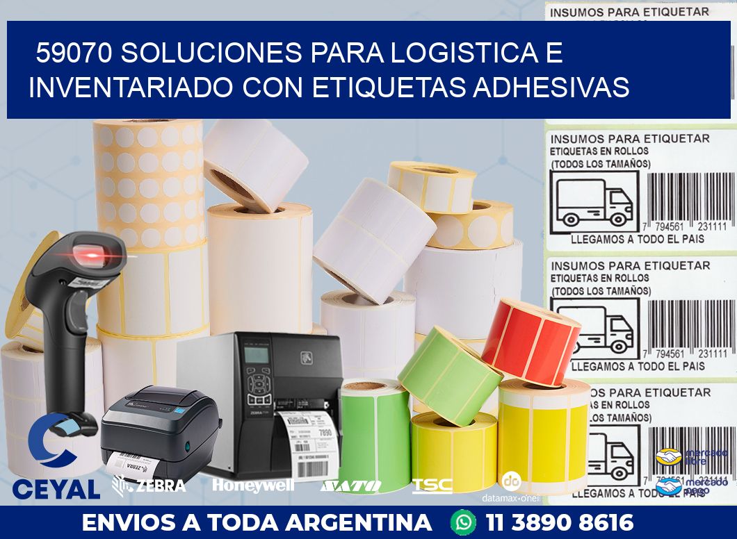 59070 SOLUCIONES PARA LOGISTICA E INVENTARIADO CON ETIQUETAS ADHESIVAS