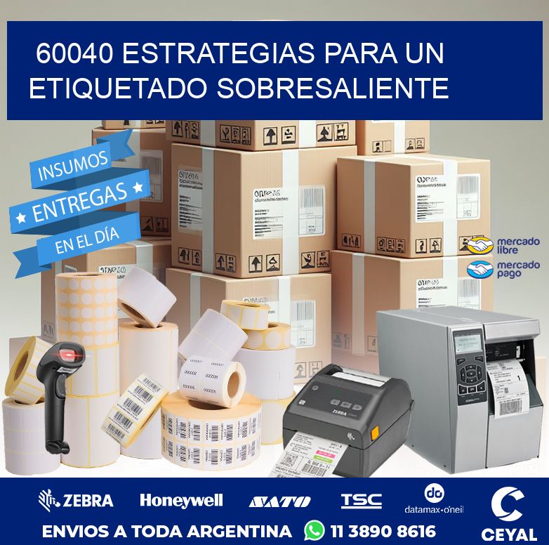 60040 ESTRATEGIAS PARA UN ETIQUETADO SOBRESALIENTE